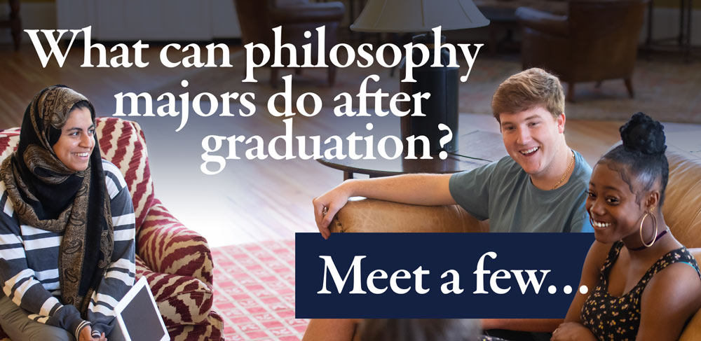 What can philosophy majors do after graduation? Meet a few…
